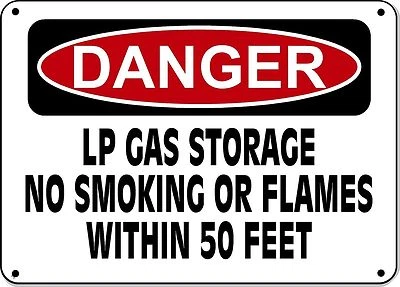 Danger Sign LP Gas Storage No Smoking or Flames in 50 FT 10"x14" Aluminum OSHA