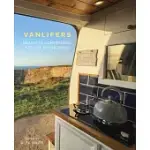 VAN-LIFERS: BEAUTIFUL CONVERSIONS FOR LIFE ON THE ROAD