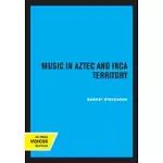 MUSIC IN AZTEC AND INCA TERRITORY