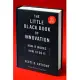 The Little Black Book of Innovation: How It Works, How to Do It