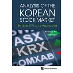 ANALYSIS OF THE KOREAN STOCK MARKET: BEHAVIORAL FINANCE APPROACHES