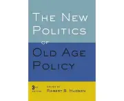 The New Politics of Old Age Policy