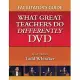 What Great Teachers Do Differently DVD: Facilitator’s Guide