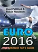 Euro 2016 ― The Ultimate Fan's Guide