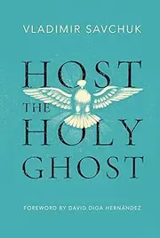 [Vladimir Savchuk] Host the Holy Ghost