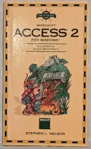 Field Guide to Microsoft Access 2 for Windows by Stephen L. Nelson