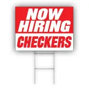 Now Hiring Checker Advertising Part Time & Full Time Job Coroplast Yard Sign