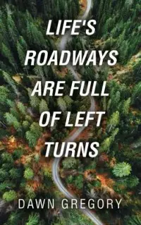 在飛比找博客來優惠-Life’s Roadways Are Full of Le