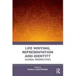 LIFE WRITING, REPRESENTATION AND IDENTITY: GLOBAL PERSPECTIVES