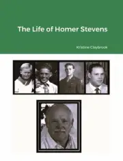 The Life of Homer M. Stevens