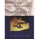 THE COMPLETE TRAINING COURSE FOR ALTAR GUILDS