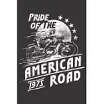PRIDE OF THE AMERICAN ROAD - 1975 NOTEBOOK: JOURNAL OR PLANNER FOR BIKE RIDER GIFT: GREAT FOR MOTORCYCLING MEMORIES /BIKE PERFORMANCE & TRAVELING NOTE