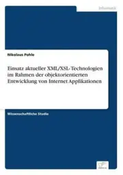 Einsatz aktueller XML/XSL- Technologien im Rahmen der objektorientierten Entwick
