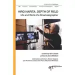 HIRO NARITA. DEPTH OF FIELD: LIFE AND WORK OF A CINEMATOGRAPHER