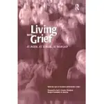 LIVING WITH GRIEF: AT WORK, AT SCHOOL, AT WORSHIP