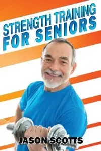 在飛比找博客來優惠-Strength Training for Seniors: