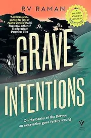 Grave Intentions: a Gold Age-esque cosy crime set in contemporary India, for fans of Lucy Foley and Glass Onion: A Knives Out Mystery