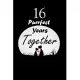 16 Purrfect years Together: Celebrate Ruled Journal Notebook Gift valentines day gifts, Commitment day To Write In Gift For Kitten cat Lovers & Co