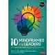 10 Mindframes for Leaders: The Visible Learning(r) Approach to School Success