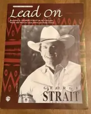 RARE! GEORGE STRAIT “Lead On” SHEET MUSIC-PIANO/VOCAL/GUITAR NEW