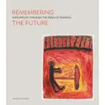 REMEMBERING THE FUTURE: WARLPIRI LIFE THROUGH THE PRISM OF DRAWING