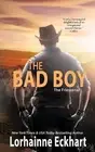 The Bad Boy: The Friessen Legacy by Lorhainne Eckhart (English) Paperback Book