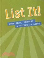 在飛比找三民網路書店優惠-List It!: Your Past, Present &