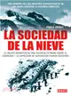 La sociedad de la nieve / The Snow Society ─ Por primera vez los 16 sobrevivientes de los Andes cuentan la historia completa