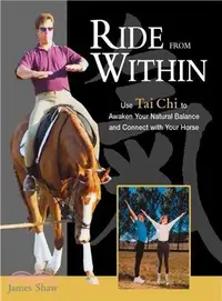 在飛比找三民網路書店優惠-Ride From Within: Use Tai Chi 