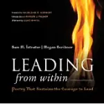 LEADING FROM WITHIN: POETRY THAT SUSTAINS THE COURAGE TO LEAD