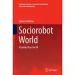 SOCIOROBOT WORLD: A GUIDED TOUR FOR ALL