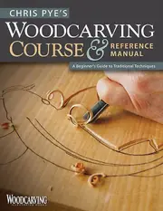 Chris Pyes Woodcarving Course Referen by Chris Pye Paperback Book
