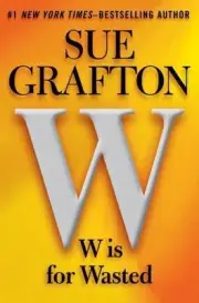 W is for Wasted: A Kinsey Millhone Nove- 0399158987, Sue Grafton, hardcover, new
