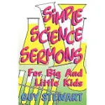 SIMPLE SCIENCE SERMONS FOR BIG AND LITTLE KIDS