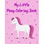 MY LITTLE PONY COLORING BOOK: BEST PONY COLORING BOOK GIFT FOR KIDS