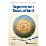 DIAGNOSTICS FOR A GLOBALIZED WORLD
