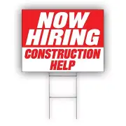 Now Hiring Construction Help Advertising Part &Full Time Job Coroplast Yard Sign