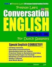 Preston Lee's Conversation English For Dutch Speakers Lesson 41 - 60 (British Version)