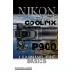 Nikon Coolpix P900: Learning the Basics