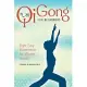 Qi Gong for Beginners: Eight Easy Movements for Vibrant Health