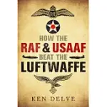 HOW THE RAF BEAT THE LUFTWAFFE