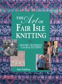 在飛比找三民網路書店優惠-The Art of Fair Isle Knitting—