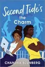 Second Tide's the Charm by Chandra Blumberg BRAND NEW Paperback 2024