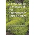 FIELD GUIDE TO MOSSES OF THE NORTHEASTERN UNITED STATES: A PRIVATE, CAMOUFLAGED JOURNAL THAT HIDES IN PLAIN SIGHT ON YOUR BOOKSHELF! NO LOCK AND KEY N