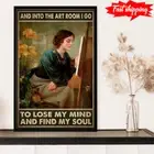 And Into The Art Room I Go To Lose My Mind And Find My Soul Girl Painting Art