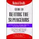 The Natural Health Guide to Beating the Supergerms: And Other Infections, Including Colds, Flu, Ear Infections And Even HIV : Us