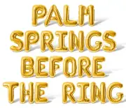 PALM SPRINGS BEFORE THE RING Letter Balloon Banner - Bachelorette Party Decors