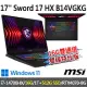 ★硬碟升級★msi微星 Sword 17 HX B14VGKG-025TW 17吋 電競筆電 (i7-14700HX/16G/1T+512/RTX4070-8G/W11)