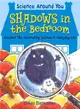 Shadows in the Bedroom ― Discover the Fascinating Science in Everyday Life