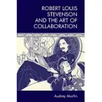 ROBERT LOUIS STEVENSON AND THE ART OF COLLABORATION